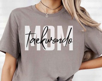 Taekwondo Mom T-Shirt | TKD Mama Tee | Martial Arts Parent Gift | Tae Kwon Do Life