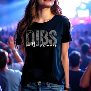 Dibs on the Drummer Shirt: Funny Girlfriend Wife Tee