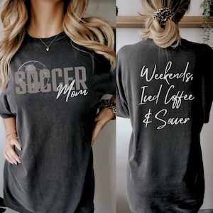 Weekends Iced Coffee Soccer Mom Shirt – Funny Soccer Mom Tee for Game Days, Casual Soccer T-Shirt Gift for Moms