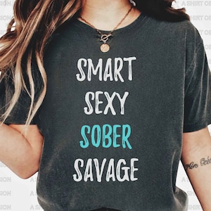 Sober Shirt, Sobriety Gift, Sober AF Shirt, Recovery Tee, Gift for Sponsor, Sobriety Anniversary, Normalize Sobriety, AA Gift Recovery Shirt