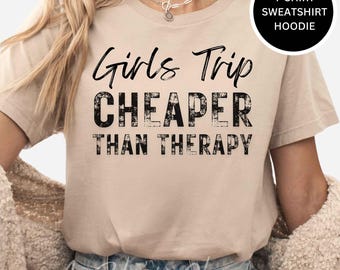 Girls Trip Cheaper Than Therapy T Shirt, Girls Trip Shirt, Girls Weekend Shirt, Girls Vacation Shirt, Girls Airport Shirt | ASO