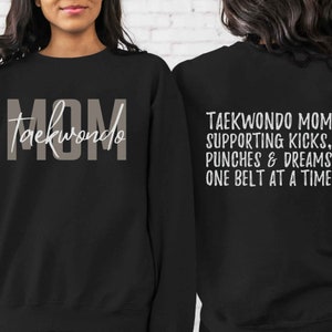 Taekwondo Mom Sweatshirt Taekwondo Sweatshirt For Mom Taekwondo Mama Shirt Tae Kwon Do Sweatshirt Taekwondo Parent Shirt TKD Mama Sweatshirt