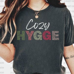 Hygge Shirt, Hygge Sweatshirt, Cosy Season Shirt, Cozy Vibes Tee,Danish Christmas Shirt Nordic Christmas Shirt, Scandinavian Christmas Shirt