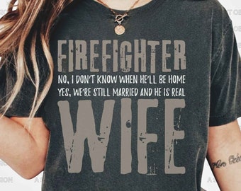 Firefighter Wife T-Shirt: Fireman's Mom, Firefighter Girlfriend Gift