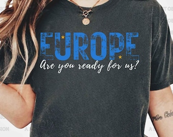 Europe Trip Shirt European Trip Shirt Europe Vacation Family Shirt European Vacation Family Shirt Europe Group Shirts Girls Trip Shirts