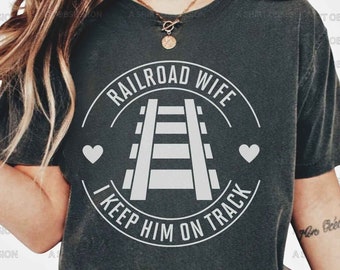 Rail Road Wife Shirt Railroad Conductor Wife Mom Shirt Train Conductor Wife Mom Shirt Railway Railroad Train Conductor Wife Gift