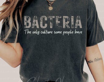 Microbiology Shirt: Bacteria Science, Lab Tech Gift