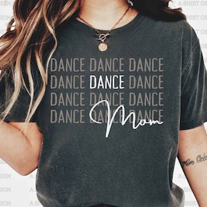 Dance Mom TShirt, Dance Mom Shirt,  Dance Mom Gift, Choreographer Mum Shirt, Shirt for Mom, Dance Gift for Mom / Women, Dance Lover Gift
