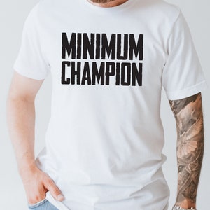 Parks And Rec Shirt Andy Dwyer Quote Chris Pratt Minimum Champion Tshirt Funny Parks And Recreation Gift Pawnee Indiana Unisex Tee