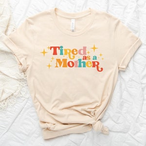 Retro Tired As A Mother Tshirt Mothers Day T-shirt  Tired Mom Club Funny Mom Shirt New Mom Shirt Mom Life Mothers Day Gift