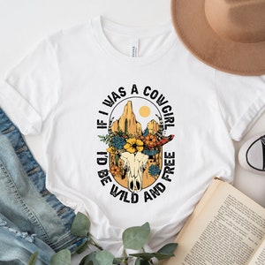 Wild and Free Cowgirl Shirt Western TShirt Cow Skull Desert Floral Tee Wild Child Gift For Her Crewneck T-Shirt Country Shirt