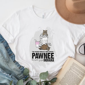 Pawnee Indiana Shirt Parks and Recreation T-Shirt City of Pawnee Funny Racoon Tshirt Retro Shirt Leslie Knope Shirt Paunch Burger Unisex Tee