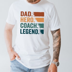 Dad Hero Coach Legend Shirt Father&#39;s Day TShirt Funny Best Coach Tee Sport Dad T-Shirt Sports Husband Gift Dad Legend Shirt