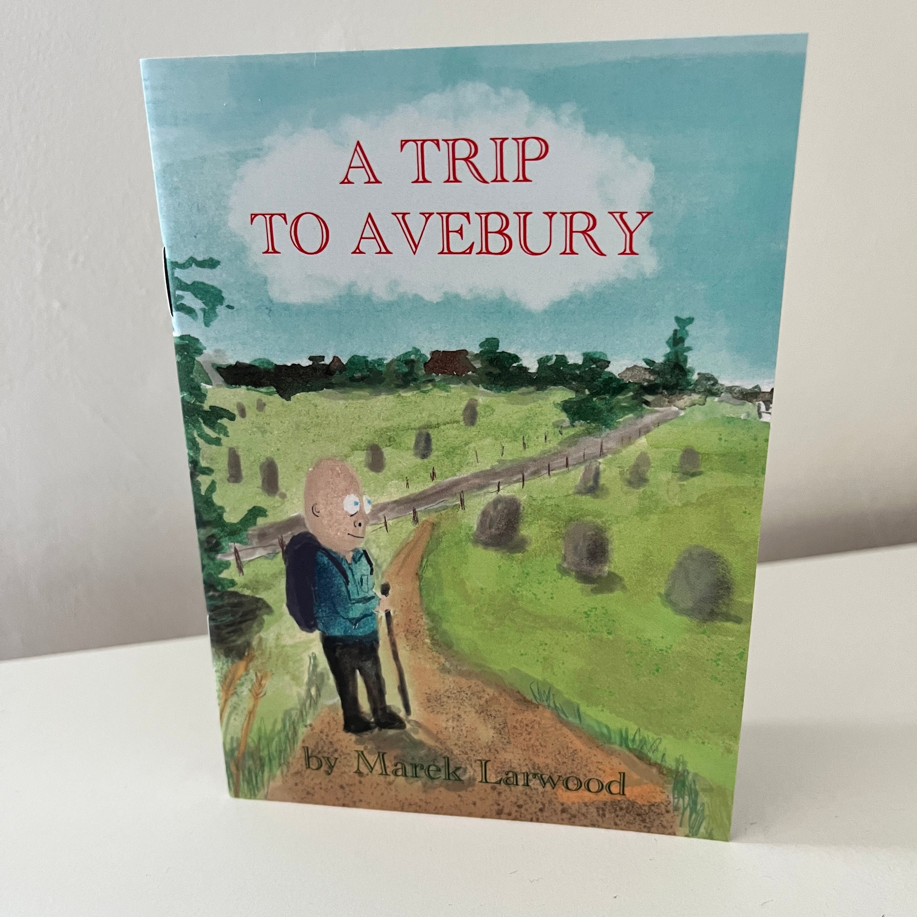 A Trip to Avebury - A6 full colour 32 page zine