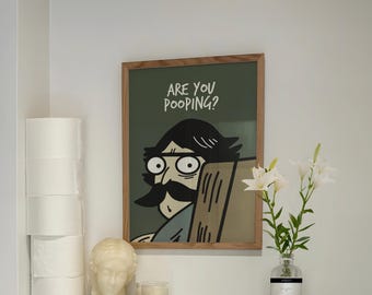 Are You Pooping? Print: Funny Bathroom Wall Art (Digital Download)