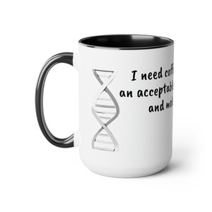 Science coffee mug - Lab life mug gift- Sarcastic Science Coffee mug - PhD gift - Biology gift  - Two-Tone Coffee Mugs, 15oz