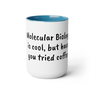 Wissenschaftliche Kaffeetasse-Laborleben-Becher-Geschenk-sarkastische Wissenschafts-Kaffeebecher-PhD-Geschenk-Laborwochengeschenk-Molekularbiologie-Zweifarbige Kaffeetassen, 15 Unzen
