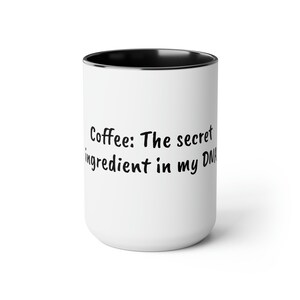 Science coffee mug - Lab life mug gift- Sarcastic Science Coffee mug - PhD gift - Lab week gift - DNA gift -Two-Tone Coffee Mugs, 15oz