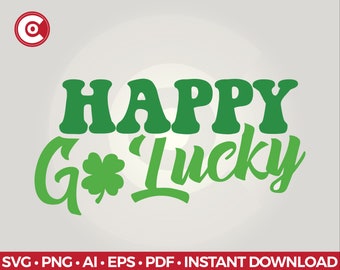 Happy Go Lucky Svg • Png • Pdf • Ai • Pdf • Eps • INSTANT DOWNLOAD