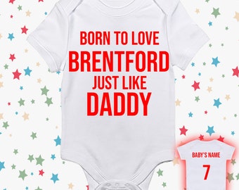 Personalised Born To Love Brentford Just Like Daddy, Mummy, Nana, Grandad Or Any Text You Want Baby Vest Baby Body Suit New Baby Gift