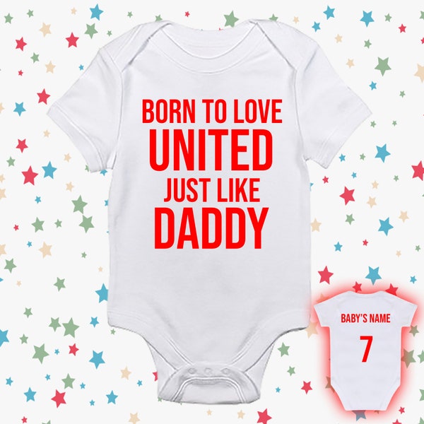 Personalised Born To Love United Just Like Daddy, Mummy, Nana, Grandad Or Any Text You Want Baby Vest Baby Body Suit New Baby Gift