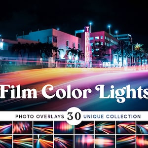 May include: A nighttime cityscape with buildings and palm trees, illuminated by neon lights. The image features the text "Film Color Lights" and showcases a collection of 30 photo overlays with colorful light streaks.