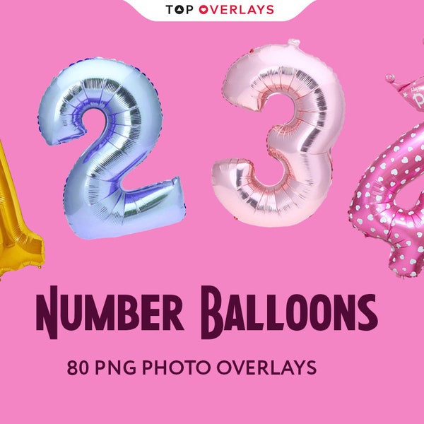 80 Number Balloons Photo Overlays, Digit Overlays, Birthday Overlays, Photoshop Overlays, Wedding Overlays, Photography Overlays