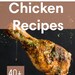 40+ Easy Weeknight Chicken Recipes Healthy and Delicious From Grilled