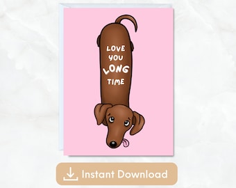 Cute Anniversary Birthday Card for Him Her, Husband Boyfriend, Girlfriend Wife, Mom Dad Kawaii Funny Love Greeting Card Weiner dog (Digital)