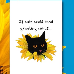 Lustige Grußkarte für Katzeneltern, schwarze Katze in Sonnenblume, in Kartonbox, wenn Katzen Karten verschicken könnten, die sie nicht machen würden. Entworfen von StudioShine