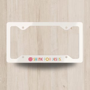 Shine for Jesus, Christian License Plate Frame, Car Accessories, Car License Plate Frame, Religious Gift, Religious Car Tag Frame