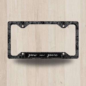 Grow in Grace, Christian License Plate Frame, Car Accessories, Car License Plate Frame, Religious Gift, Religious Car Tag Frame