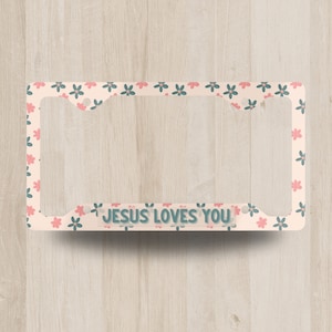 Jesus Loves You, Christian License Plate Frame, Car Accessories, Car License Plate Frame, Religious Gift, Religious Car Tag Frame