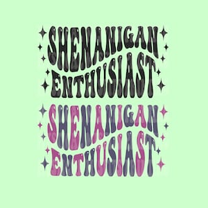 Shenanigan Enthusiast PNG/SVG File Download