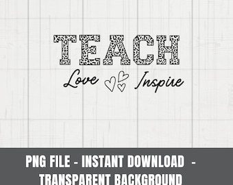 Teach Love Inspire PNG, Lehrer Sublimation, Lehrer PNG, Zurück in der Schule, Lehrer Geschenk, Lehrer Shirt, Cricut Cut Datei