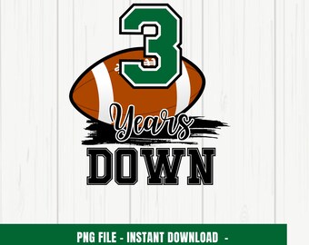 3rd Year Down Football PNG, Birthday Football season png, Third Year Down Football png, Perfect Gifts, Digital download