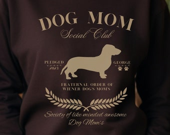 Custom Dachshund Mom Sweatshirt: Weiner Dog Social Club