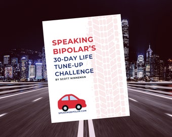 Speaking Bipolar's 30 Day Life Tune Up Challenge