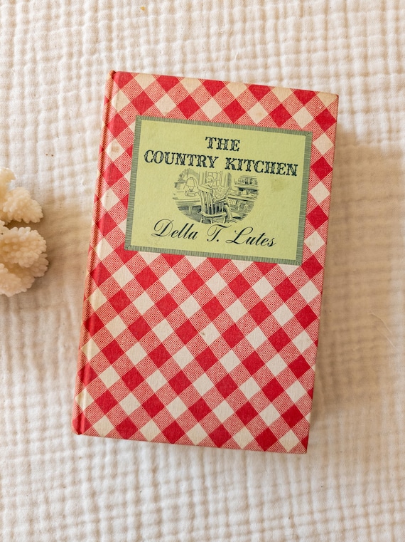 The Country Kitchen by Della T. Lutes - 1937 - signed by author