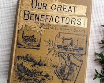Nuestros grandes benefactores, por Samuel Adams Drake, 1888