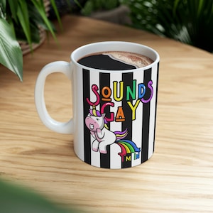 Klingt schwul, ich bin in - Einhorn Kaffeebecher - LGBTQ Becher