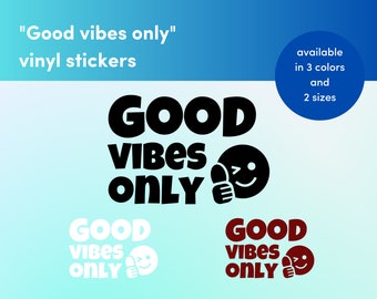 Good vibes only - car, laptop, phone sticker, decal, high quality outdoor vynil sticker, vinyl lettering