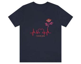 Unisex Jersey Short Sleeve Tee ( I love you /Valentine's day).