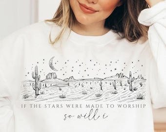 If The Stars Were Made To Worship PNG SVG,bible verse svg,christian quote svg,western png,religious svg,western sweatshirt,bible verse shirt