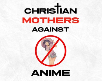 Christian Mothers Against Anime PNG SVG, camisa de mamá cristiana, mamás cristianas, camisa de anime divertida, camisa de meme divertida, anime svg, anime svg cricut