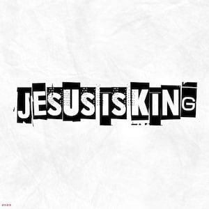 JESUS IS KING png svg,christian shirt svg,jesus svg,jesus sublimation,christian svg,christian quote svg,faith svg,religious svg,bible svg