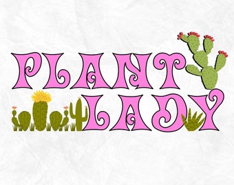 Plant Lady Shirt PNG,garden girl,plant lover tshirt,gardening svg png,cactus sweatshirt,gardening shirt,plant lover svg,plant lover shirt