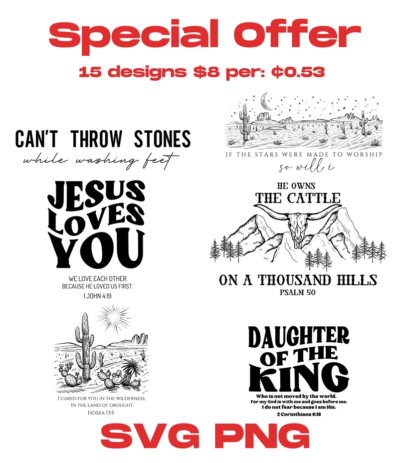 May include: A set of 15 Christian-themed SVG and PNG designs featuring inspirational quotes and images. The designs include quotes like "Jesus Loves You", "Can't Throw Stones While Washing Feet", and "Daughter of the King".