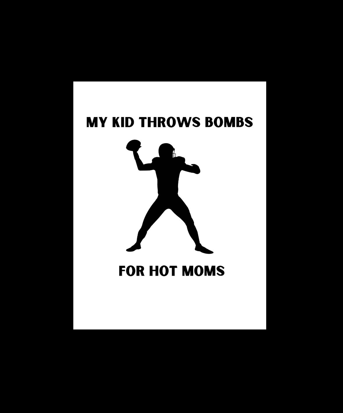 Football My Kids Throws Bombs for Hot Moms Etsy