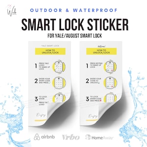 May include: A yellow and white sticker with instructions on how to unlock and lock a smart lock. The sticker is waterproof and designed for use with Yale and August smart locks. The sticker includes instructions for both unlocking and locking the door. The sticker also includes the logos for Airbnb, Vrbo, and HomeAway.